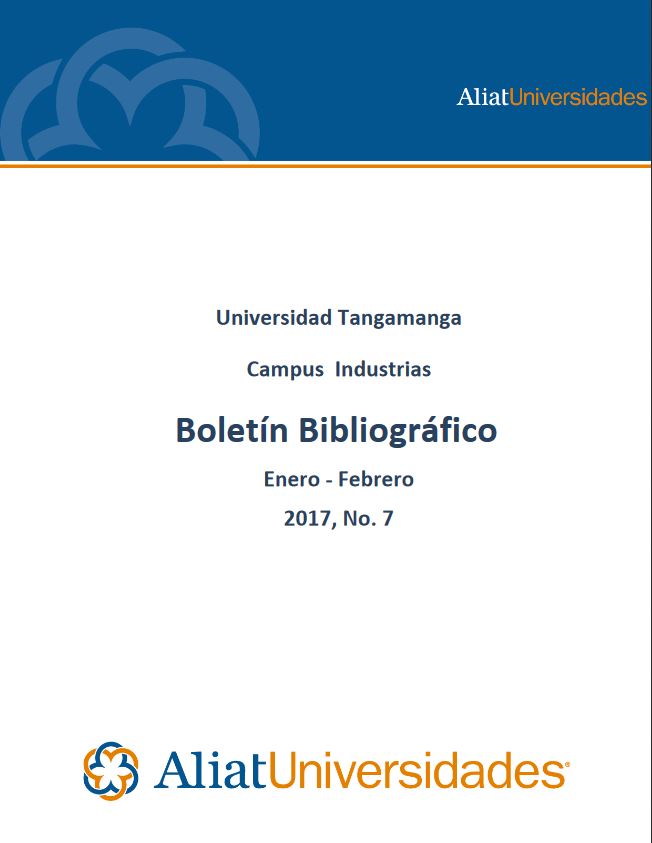 Universidad Tangamanga Campus Industrias Boletín Bibliográfico Enero - Febrero 2017, No. 1