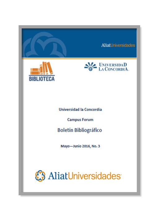 Universidad La Concordia Campus Centro Boletín Bibliográfico Mayo - Junio 2016, No. 3