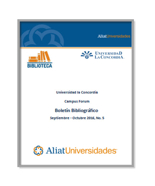 Universidad La Concordia Campus Centro Boletín Bibliográfico Septiembre - octubre 2016, No. 5