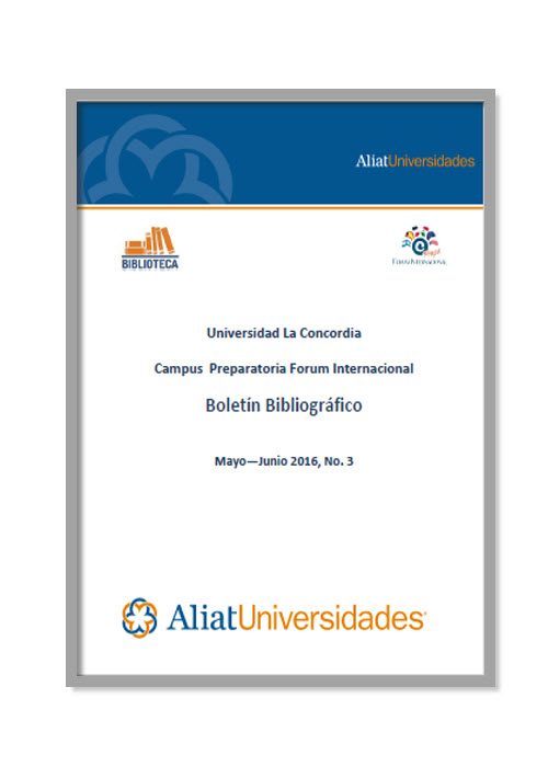 Universidad La Concordia Campus Preparatoria Forum Internacional Boletín Bibliográfico Mayo—Junio 2016, No. 3
