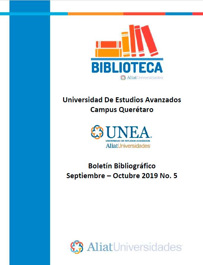 Universidad de Estudios Avanzados Campus Querétaro Boletín Bibliográfico  Septiembre - Octubre 2019, No 5