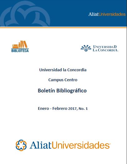 Universidad La Concordia Campus Centro Boletín Bibliográfico Enero - Febrero 2016, No. 1