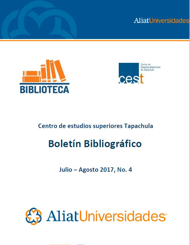 Centro de estudios superiores Tapachula Boletín Bibliográfico Julio-Agosto 2017, No. 4