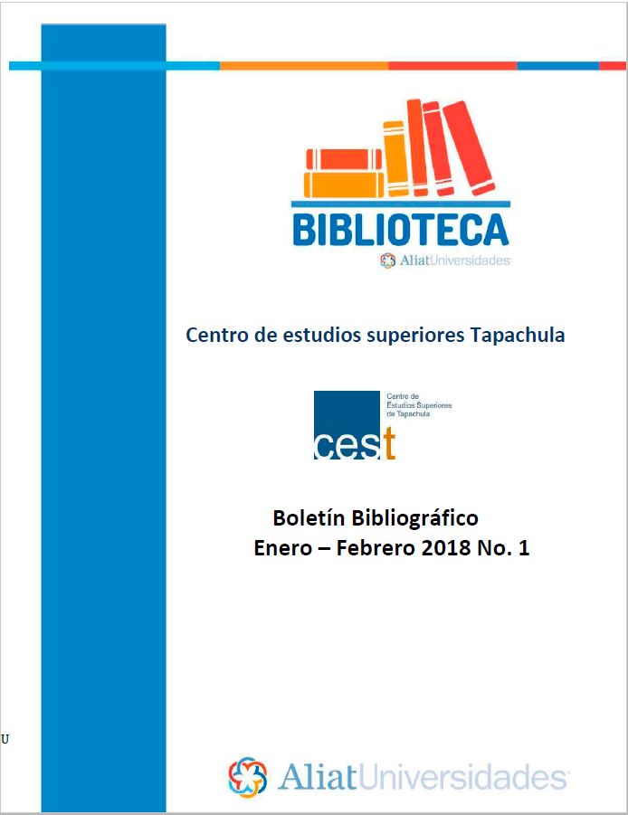 Centro de estudios superiores Tapachula Boletín Bibliográfico Enero-Febrero 2018, No. 1