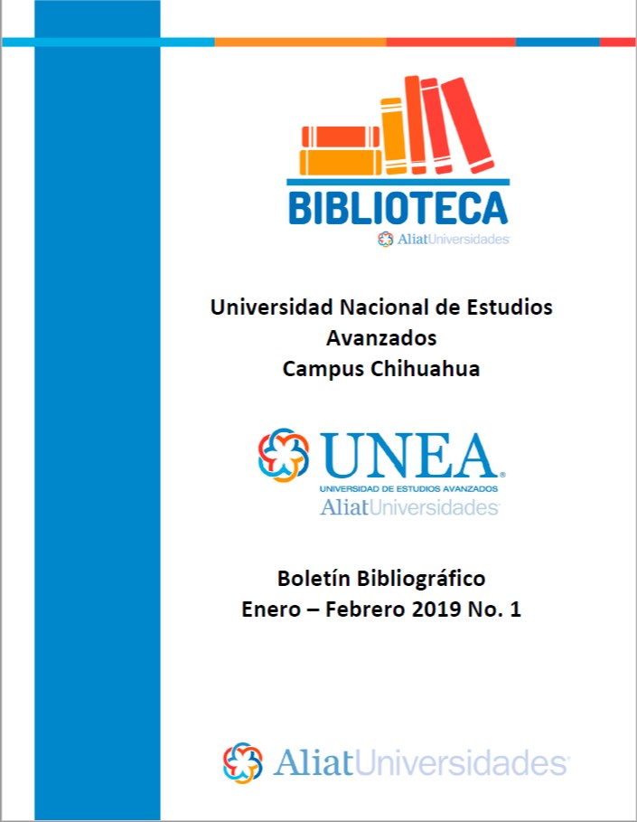 Universidad de Estudios Avanzados Campus Chihuahua Boletín Bibliográfico Enero - Febrero 2019, No 1