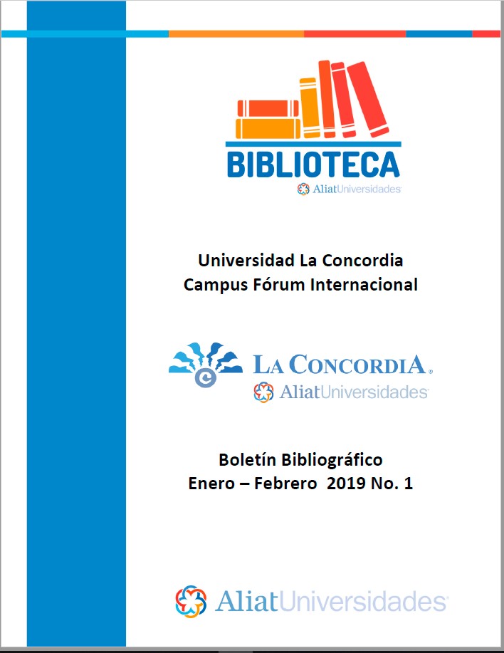 Universidad La Concordia Campus Forum Internacional Boletín Bibliográfico  Enero - Febrero 2019, No 1