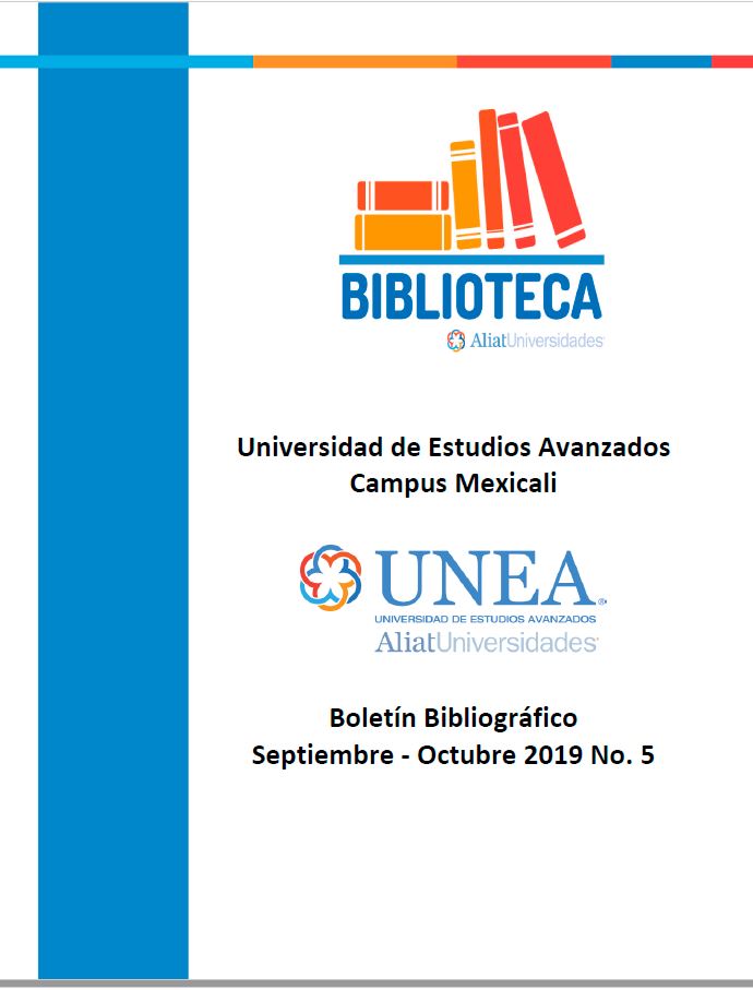 Universidad de Estudios Avanzados Campus Mexicali Boletín Bibliográfico Septiembre - Octubre 2019, No 5