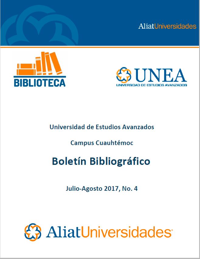 Universidad de Estudios Avanzados Campus Cuauhtémoc Boletín Bibliográfico Julio-Agosto 2017, No 4