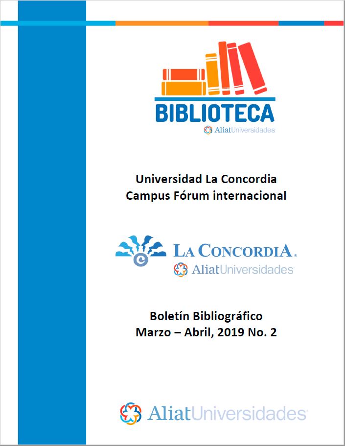 Universidad La Concordia Campus Forum Internacional Boletín Bibliográfico  Enero - Abril 2019, No 2