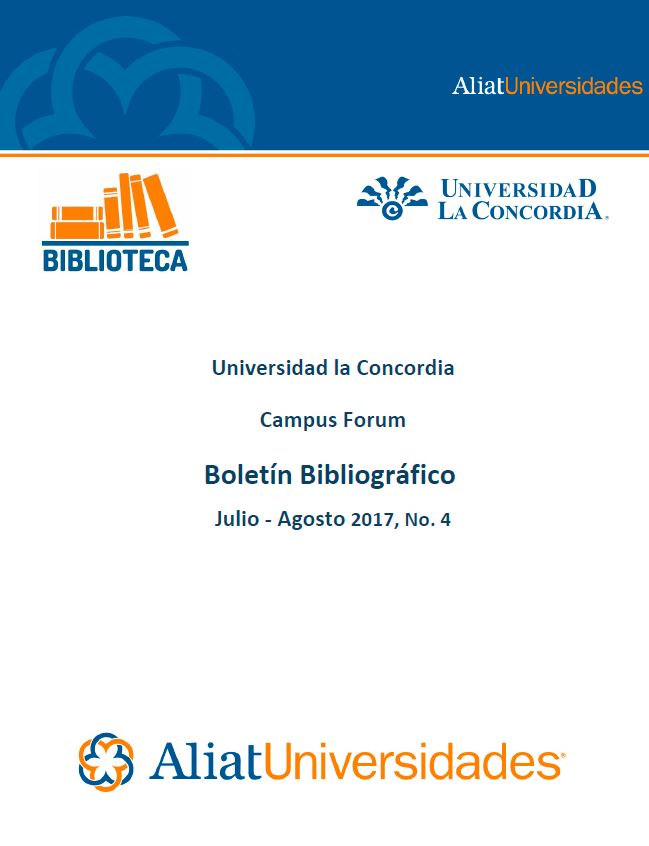 Universidad La Concordia Campus Forum Internacional Boletín Bibliográfico Julio-Agosto 2017, No. 4