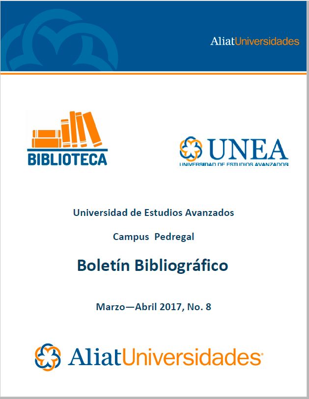 Universidad de Estudios Avanzados Campus Pedregal Boletín Bibliográfico Marzo—Abril 2017, No. 8