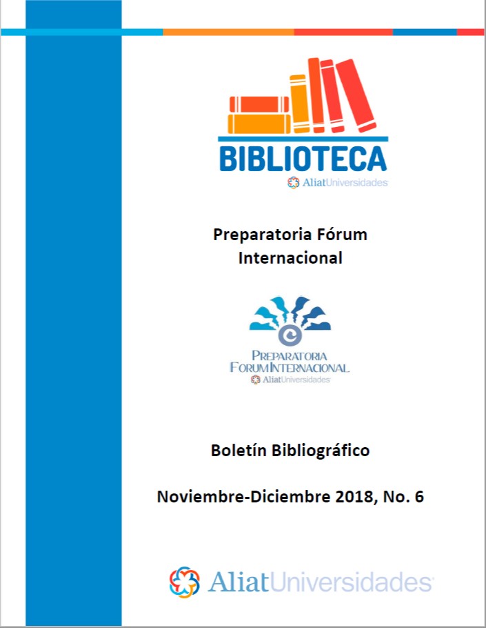 Universidad La Concordia Campus Preparatoria Forum Internacional Boletín Bibliográfico Noviembre - Diciembre 2018, No. 6