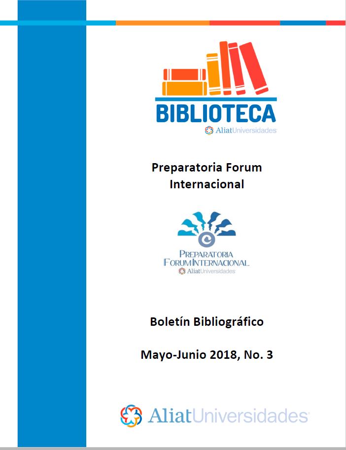 Universidad La Concordia Campus Preparatoria Forum Internacional Boletín Bibliográfico Mayo—Junio 2018, No. 3