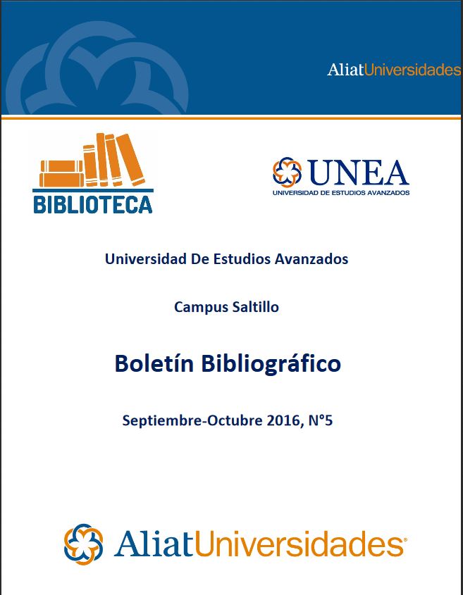 Universidad De Estudios Avanzados Campus Saltillo Boletín Bibliográfico Septiembre-Octubre 2016, N°5