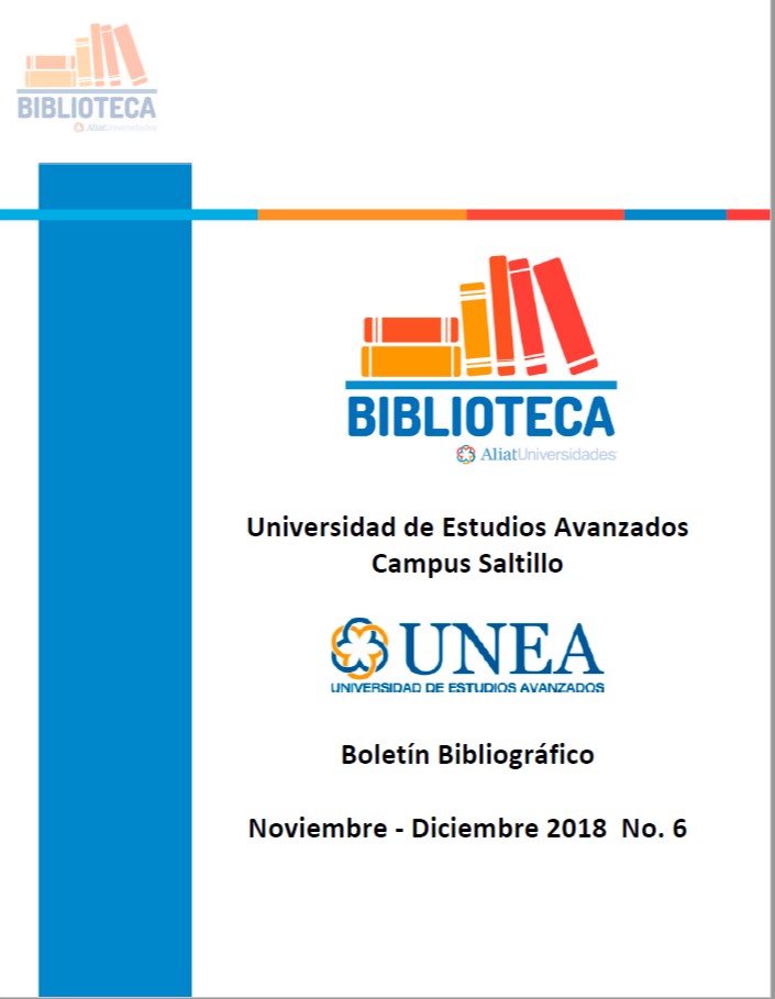 Universidad De Estudios Avanzados Campus Saltillo Boletín Bibliográfico Noviembre - Diciembre 2018, No. 6