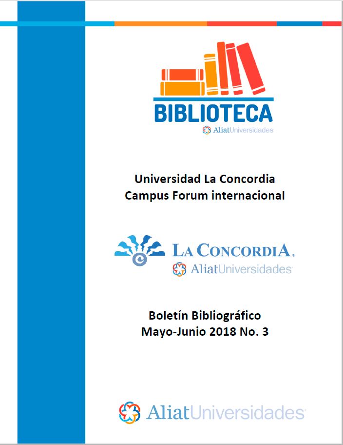 Universidad La Concordia Campus Forum Internacional Boletín Bibliográfico Mayo-Junio 2018, No. 3