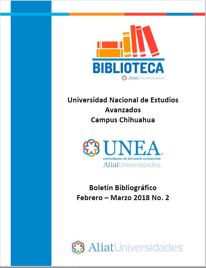Universidad de Estudios Avanzados Campus Chihuahua Boletín Bibliográfico Marzo-Abril 2018, No 2