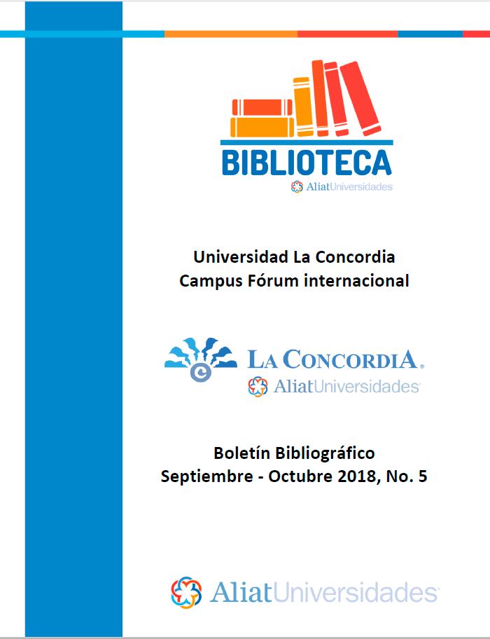 Universidad La Concordia Campus Forum Internacional Boletín Bibliográfico Septiembre - Octubre 2018, No. 5