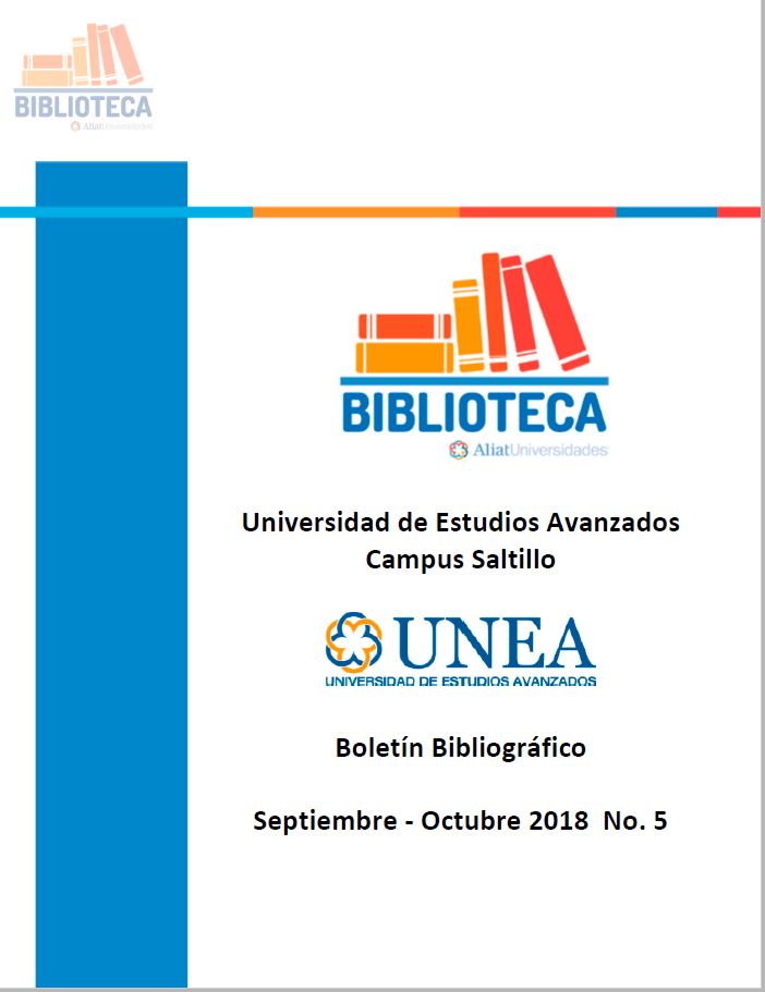 Universidad De Estudios Avanzados Campus Saltillo Boletín Bibliográfico Septiembre - Octubre 2018, No. 5