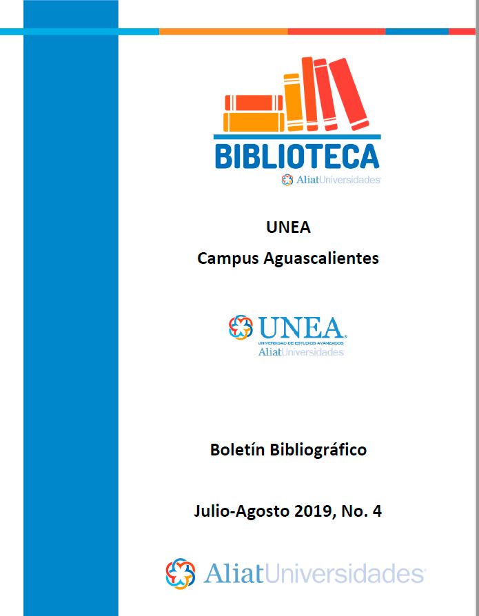 Universidad de Estudios Avanzados Campus Aguascalientes Boletín Bibliográfico Julio -Agosto 2019, No 4
