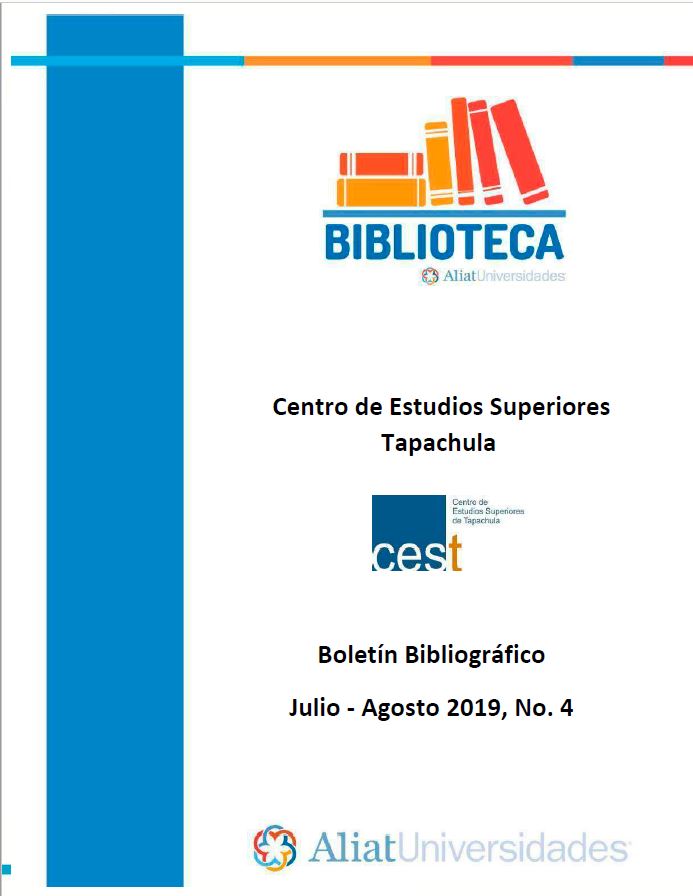 Centro de estudios superiores Tapachula Boletín Bibliográfico Julio- Agosto 2019, No 4