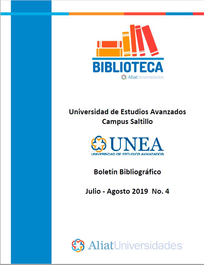 Universidad De Estudios Avanzados Campus Saltillo Boletín Bibliográfico  Julio - Agosto 2019, No 4