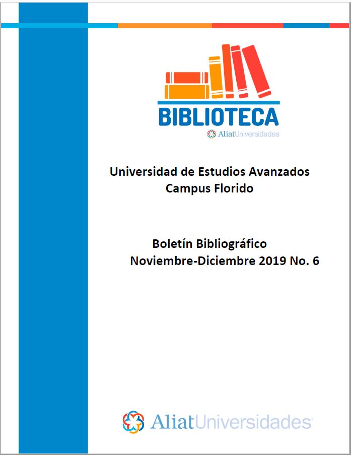 Universidad de Estudios Avanzados Campus Florido Boletín Bibliográfico Noviembre - Diciembre 2019, No 6