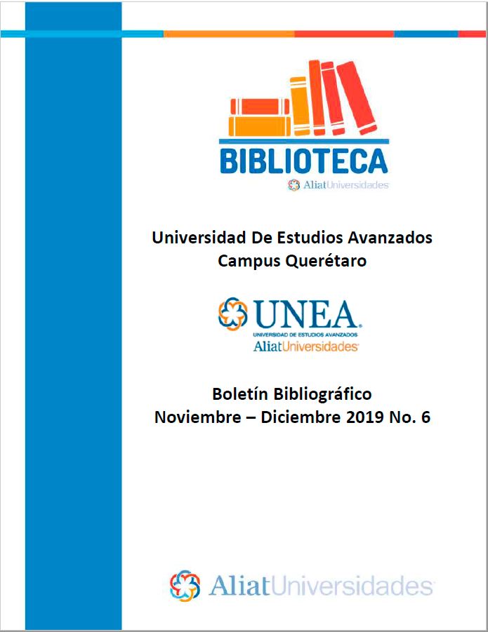 Universidad de Estudios Avanzados Campus Querétaro Boletín Bibliográfico  Noviembre - Diciembre 2019, No 6