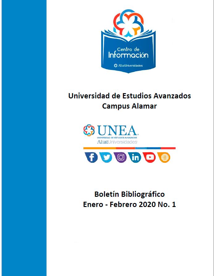 Universidad De Estudios Avanzados Campus Alamar Tijuana Boletín Bibliográfico Enero - Febrero 2020, No 1