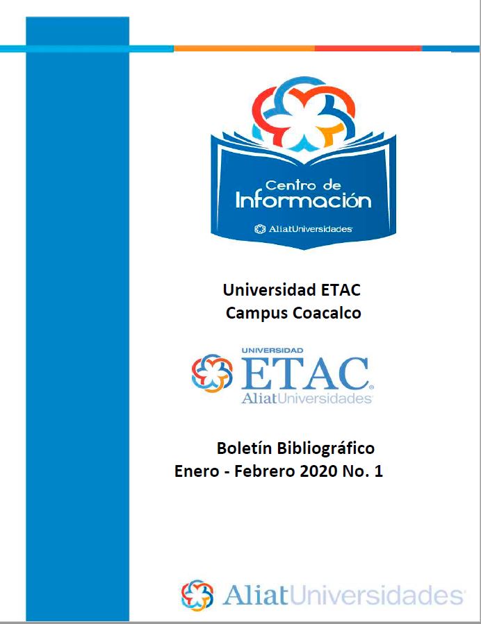 Universidad ETAC Campus Coacalco Boletín Bibliográfico Enero - Febrero 2020, No 1