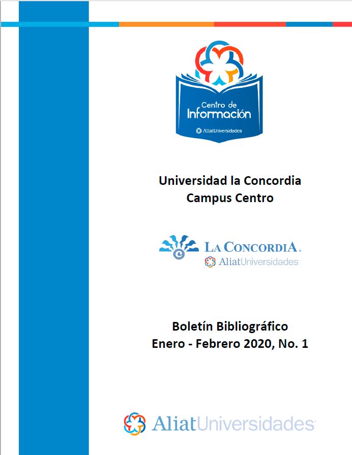 Universidad la Concordia Campus Centro Boletín Bibliogáfico Enero - Febrero 2020, No 1