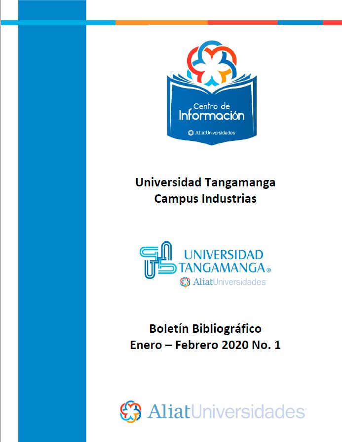 Universidad Tangamanga Campus Industrias Boletín Bibliográfico Enero - Febrero 2020, No 1