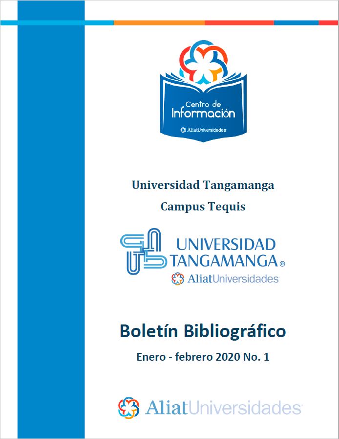 Universidad Tangamanga Campus Tequis Boletín Bibliográfico Enero - Febrero 2020, No 1